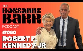 The last Democrat RFK Jr. | The Roseanne Barr Podcast #60