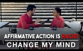 Affirmative Action is Racist | Change My Mind